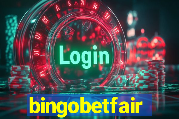 bingobetfair