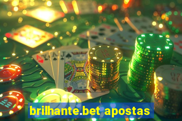 brilhante.bet apostas