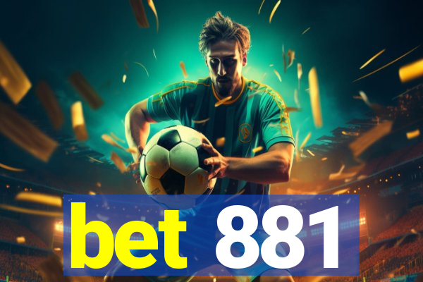 bet 881