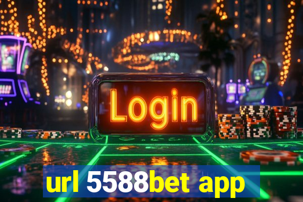 url 5588bet app