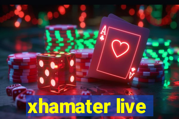 xhamater live