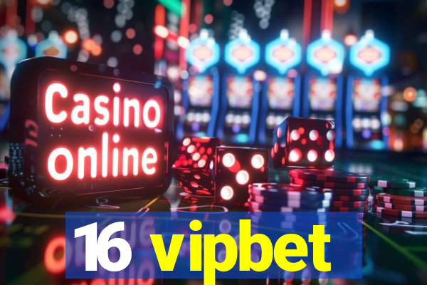 16 vipbet