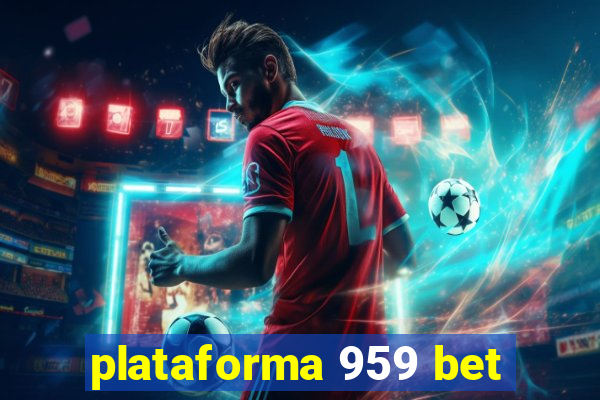 plataforma 959 bet