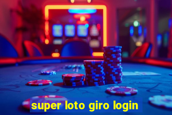 super loto giro login