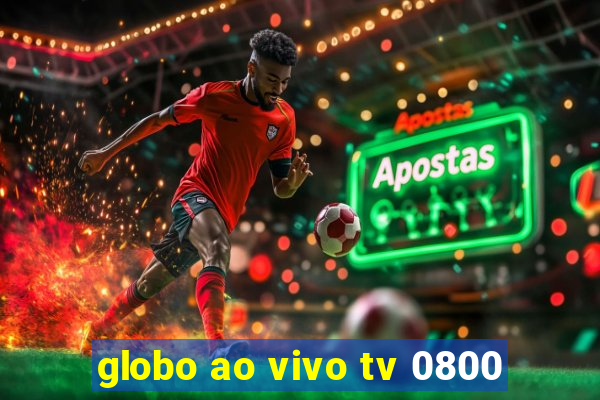 globo ao vivo tv 0800