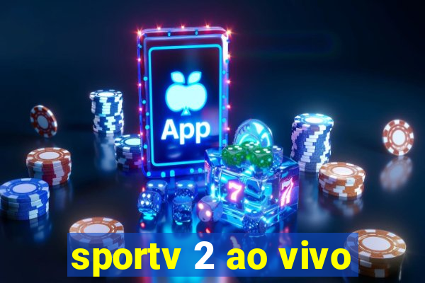 sportv 2 ao vivo