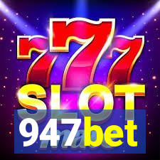 947bet