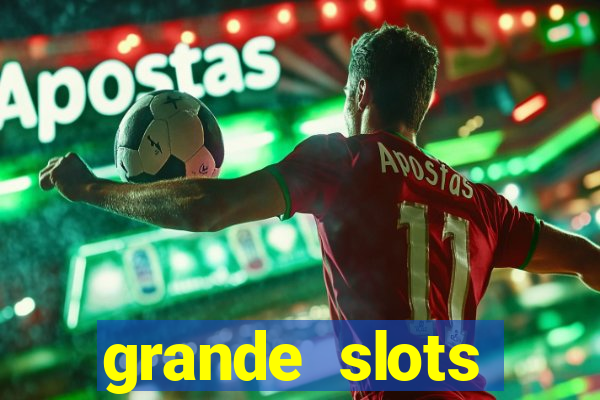 grande slots jackpot louco