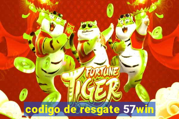 codigo de resgate 57win