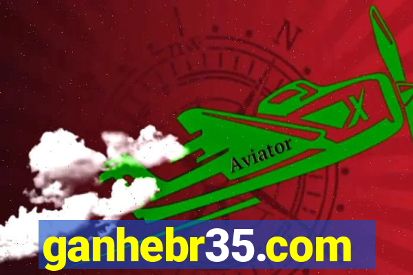 ganhebr35.com