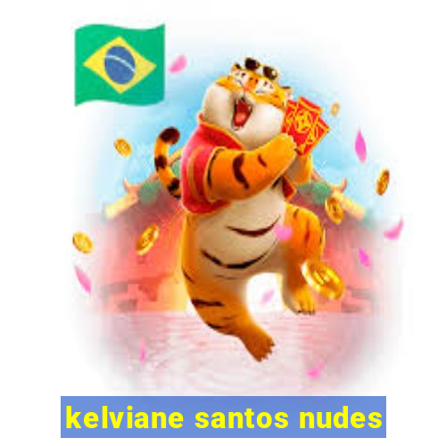 kelviane santos nudes