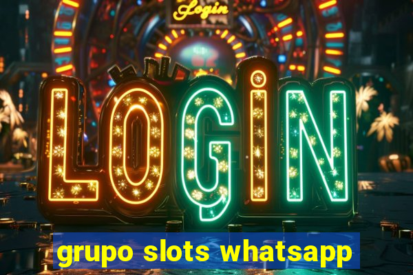 grupo slots whatsapp