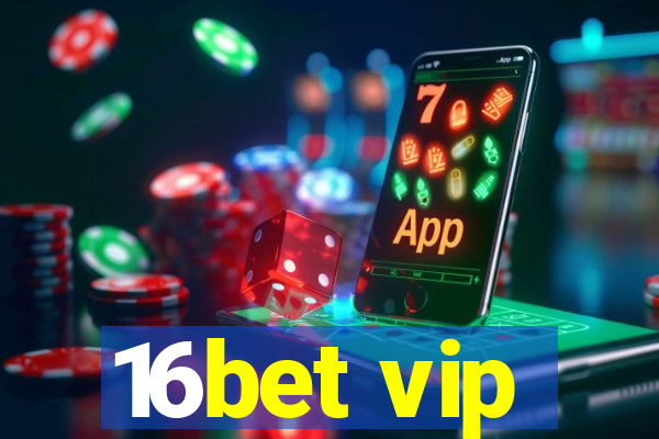 16bet vip