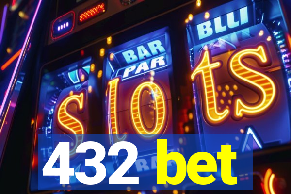 432 bet