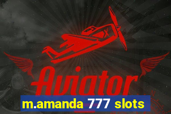 m.amanda 777 slots