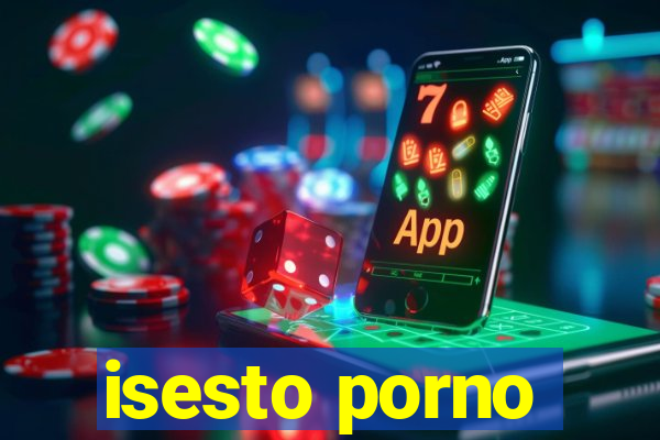 isesto porno