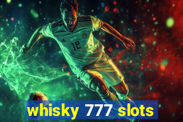 whisky 777 slots