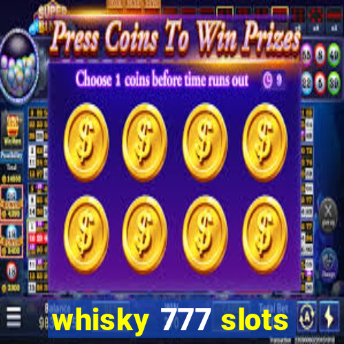 whisky 777 slots