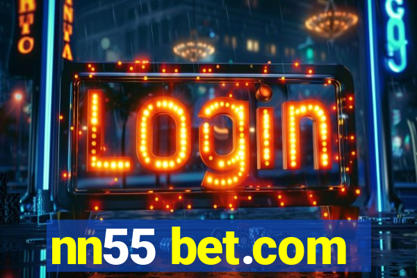 nn55 bet.com