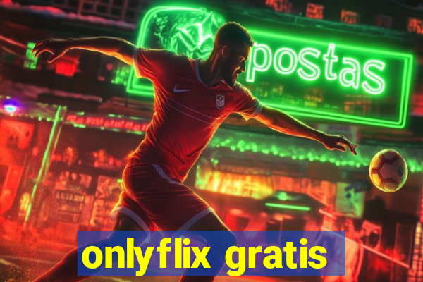 onlyflix gratis