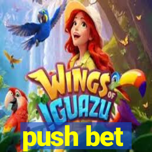 push bet