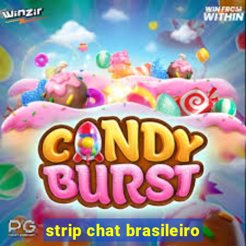 strip chat brasileiro