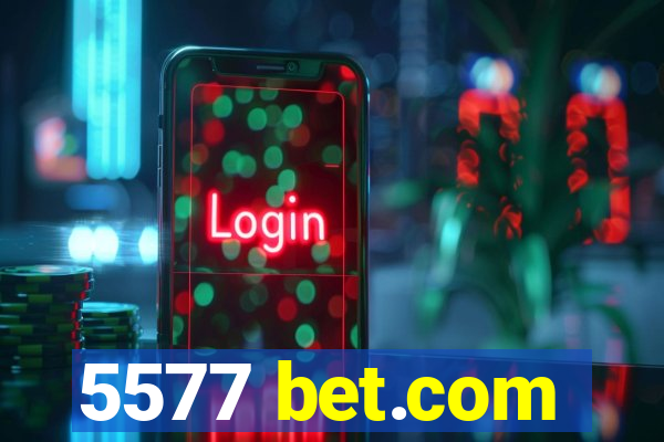 5577 bet.com