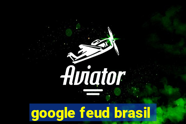 google feud brasil