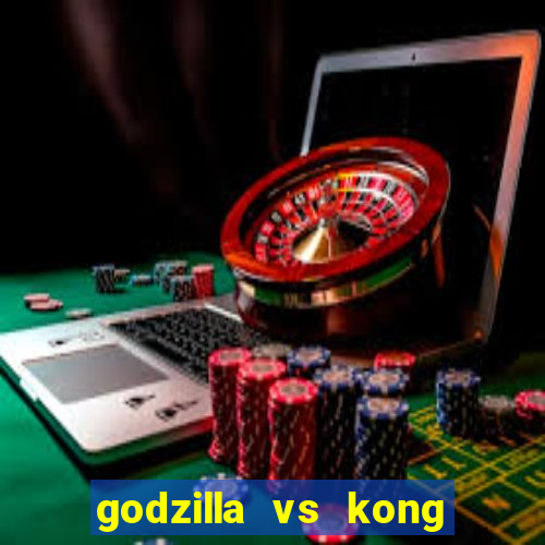 godzilla vs kong filme completo dublado topflix