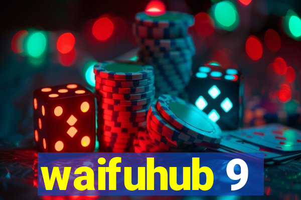 waifuhub 9