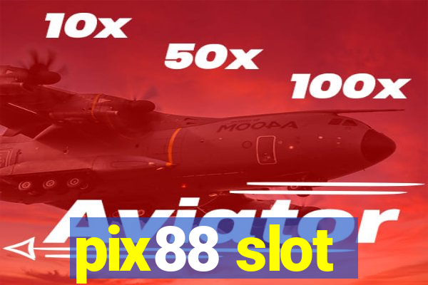 pix88 slot