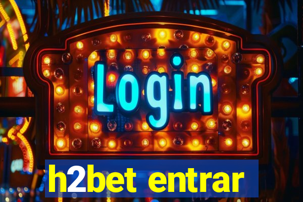 h2bet entrar