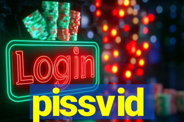 pissvid