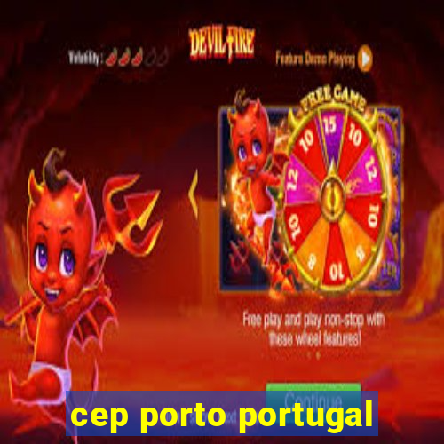 cep porto portugal