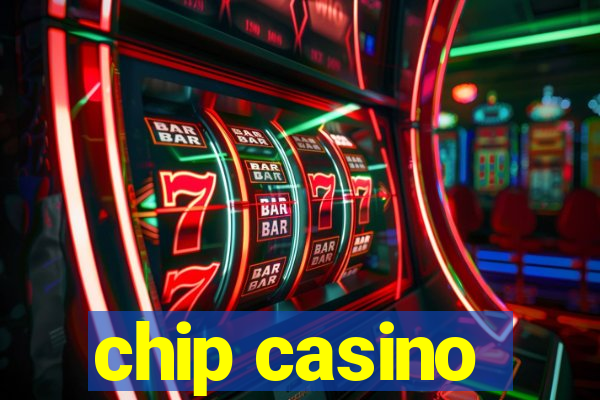 chip casino