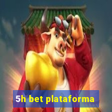 5h bet plataforma