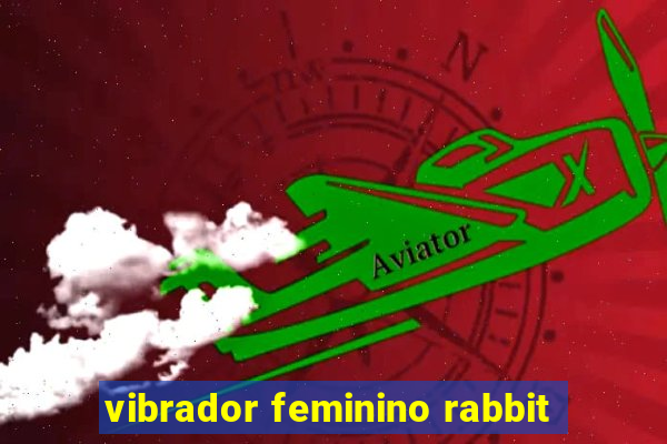 vibrador feminino rabbit