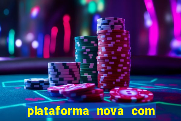 plataforma nova com bonus no cadastro