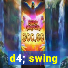 d4; swing