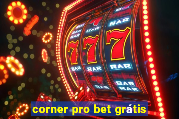 corner pro bet grátis