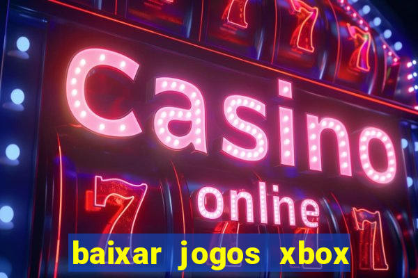 baixar jogos xbox 360 iso usando utorrent