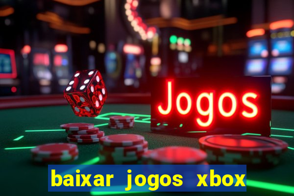 baixar jogos xbox 360 iso usando utorrent