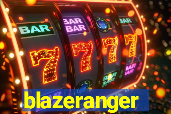 blazeranger