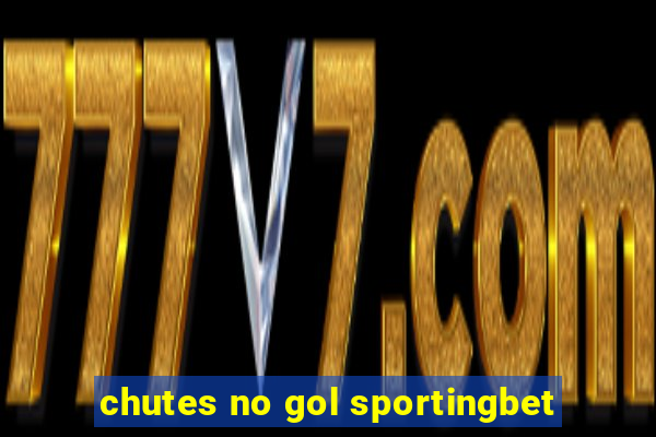 chutes no gol sportingbet