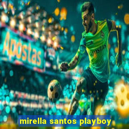 mirella santos playboy