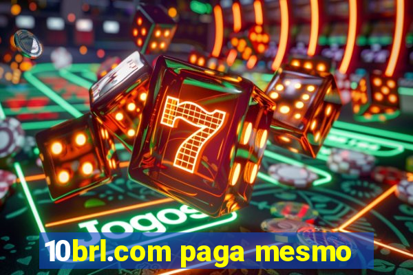 10brl.com paga mesmo