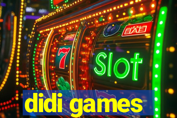 didi games