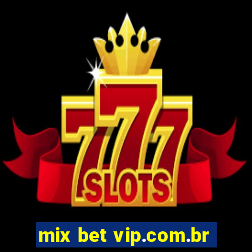 mix bet vip.com.br