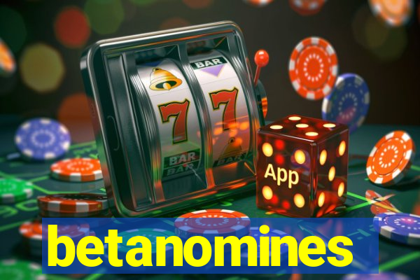 betanomines