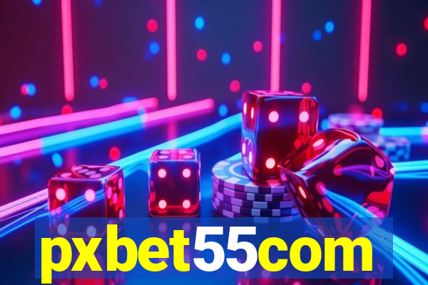 pxbet55com